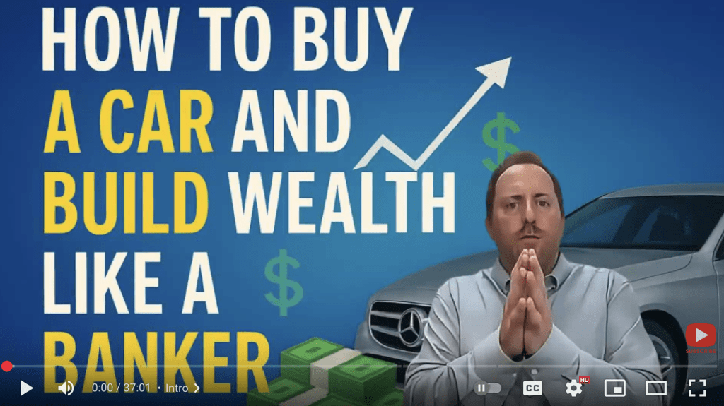 how to buy a car and build wealth like a banker, infinite banking explained by brian nates